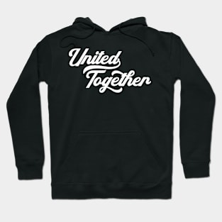 United Together Hoodie